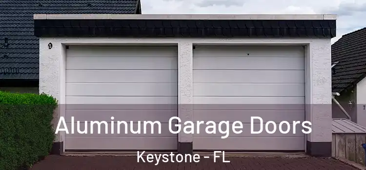  Aluminum Garage Doors Keystone - FL