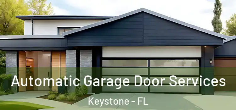  Automatic Garage Door Services Keystone - FL