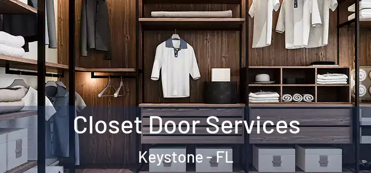 Closet Door Services Keystone - FL
