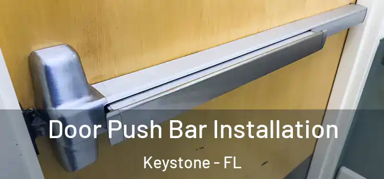 Door Push Bar Installation Keystone - FL