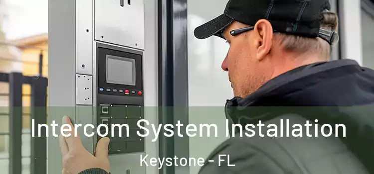  Intercom System Installation Keystone - FL