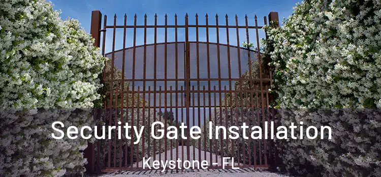  Security Gate Installation Keystone - FL